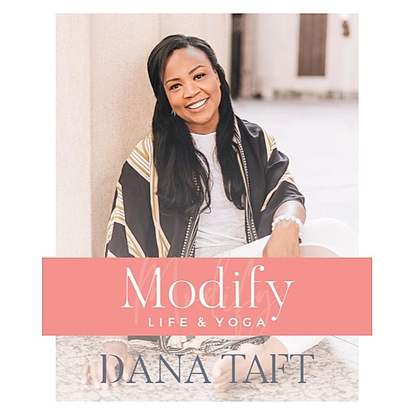 Modify, Dana Taft