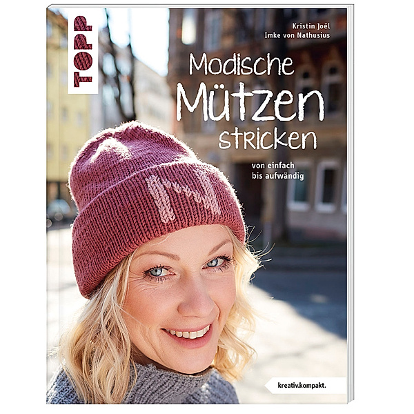Modische Mützen stricken (kreativ.kompakt.), Kristin Joél, Imke von Nathusius