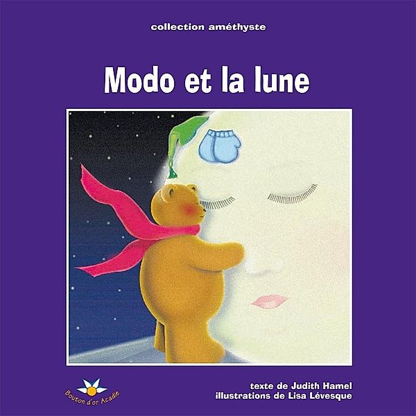 Modo et la lune / Bouton d'or Acadie, Hamel Judith Hamel