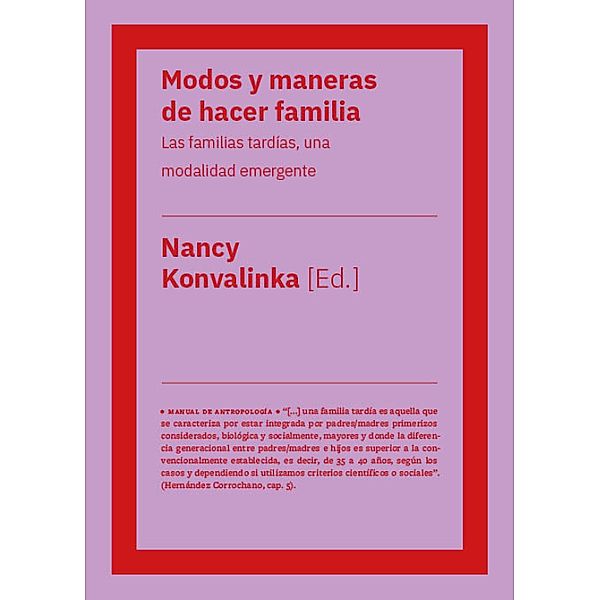 Modos y maneras de hacer familia / Manual de antropología, Nancy Konvalinka