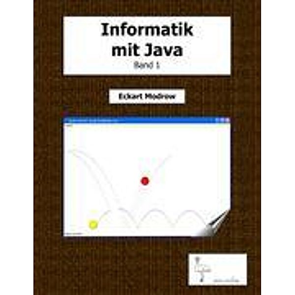 Modrow, E: Informatik mit Java - Band 1, Eckart Modrow