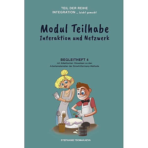 Modul Teilhabe / Integration ... leicht gemacht  Bd.6, Stephanie Tsomakaeva