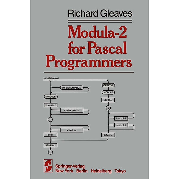 Modula-2 for Pascal Programmers, R. Gleaves