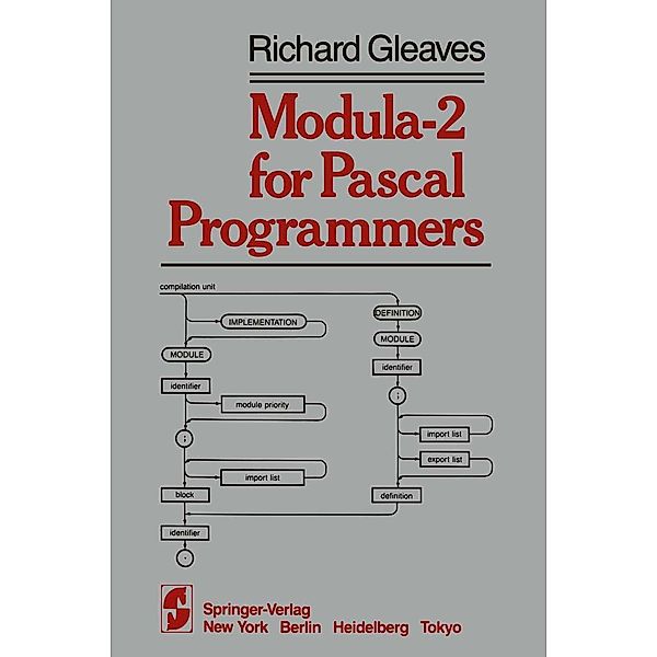 Modula-2 for Pascal Programmers / Springer Books on Professional Computing, R. Gleaves
