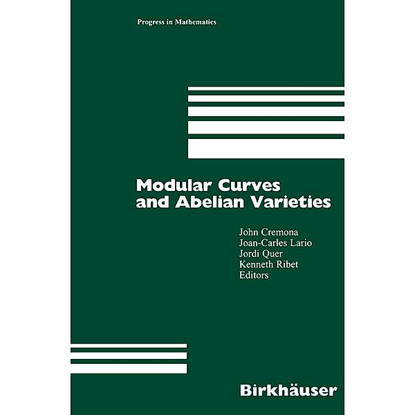 Modular Curves and Abelian Varieties / Progress in Mathematics Bd.224