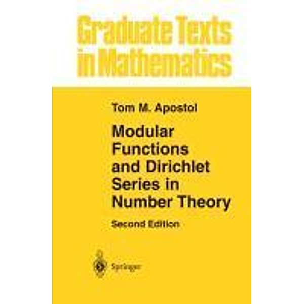Modular Functions and Dirichlet Series in Number Theory, Tom M. Apostol