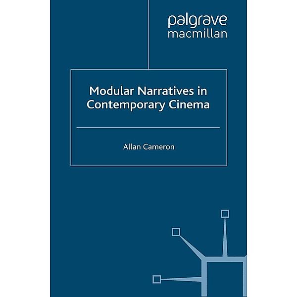 Modular Narratives in Contemporary Cinema, A. Cameron