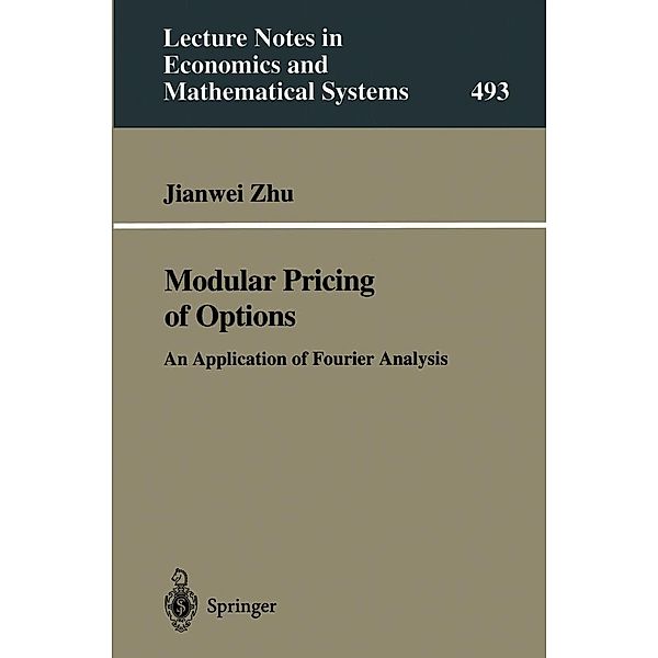 Modular Pricing of Options / Lecture Notes in Economics and Mathematical Systems Bd.493, Jianwei Zhu