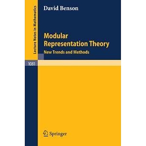 Modular Representation Theory / Lecture Notes in Mathematics Bd.1081, D. Benson