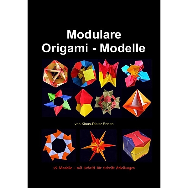 Modulare Origami - Modelle, Klaus-Dieter Ennen