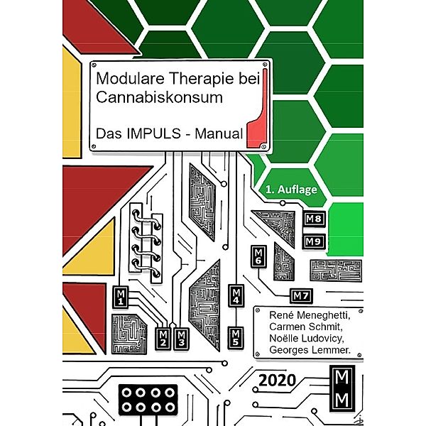 Modulare Therapie bei Cannabiskonsum - Das IMPULS-Manual, René Meneghetti, Carmen Schmit, Noëlle Ludovicy, Georges Lemmer