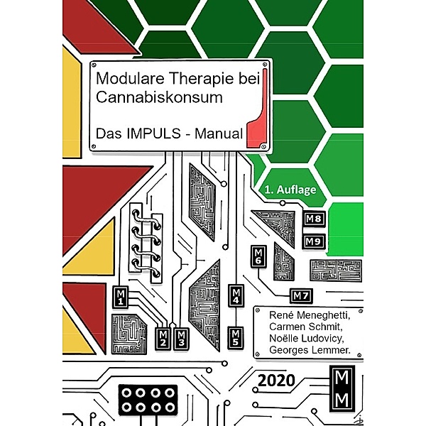 Modulare Therapie bei Cannabiskonsum - Das IMPULS-Manual, René Meneghetti, Carmen Schmit, Noëlle Ludovicy, Georges Lemmer