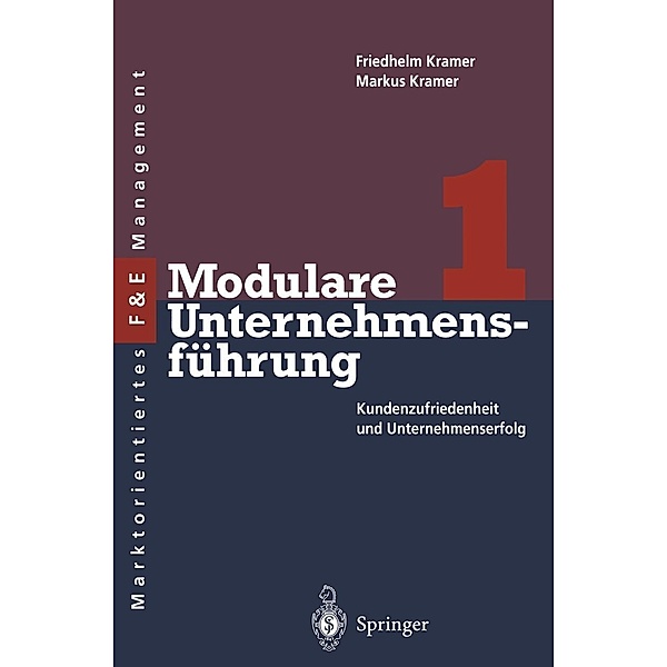 Modulare Unternehmensführung 1 / Innovations- und Technologiemanagement, Friedhelm Kramer, Markus S. Kramer