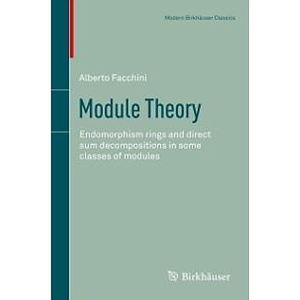 Module Theory / Modern Birkhäuser Classics, Alberto Facchini