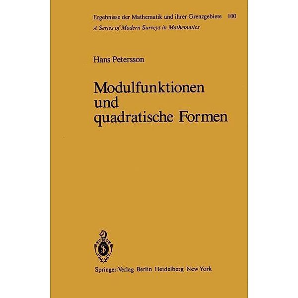 Modulfunktionen und quadratische Formen / Ergebnisse der Mathematik und ihrer Grenzgebiete. 2. Folge Bd.100, H. Petersson