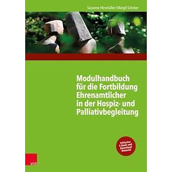 Modulhandbuch für die Fortbildung Ehrenamtlicher in der Hospiz- und Palliativbegleitung I, Susanne Hirsmüller, Margit Schröer