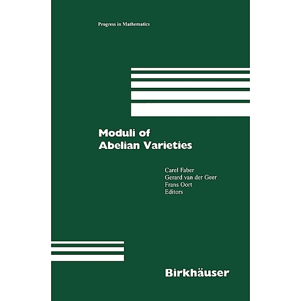 Moduli of Abelian Varieties / Progress in Mathematics Bd.195