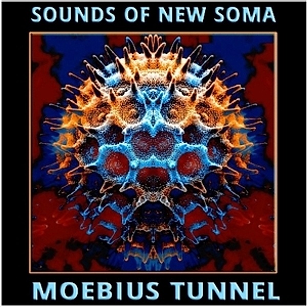 Moebius Tunnel, Sounds Of New Soma