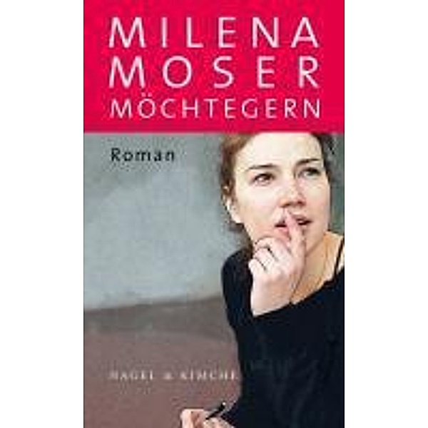 Möchtegern, Milena Moser