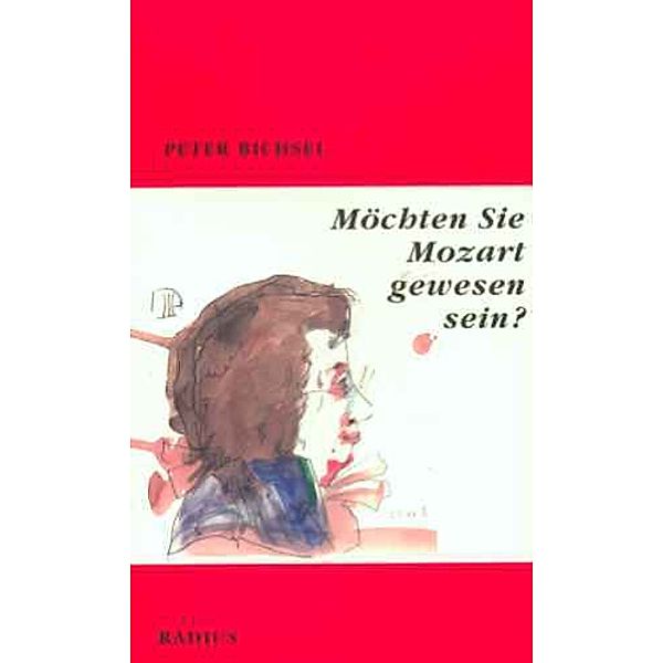 Möchten Sie Mozart gewesen sein?, Peter Bichsel, Bichsel