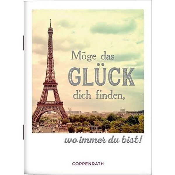 Möge das Glück dich finden, wo immer du bist!