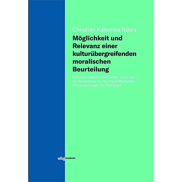 Möglichkeit und Relevanz einer kulturübergreifenden moralischen Beurteilung, Christian Kabemba Ndala