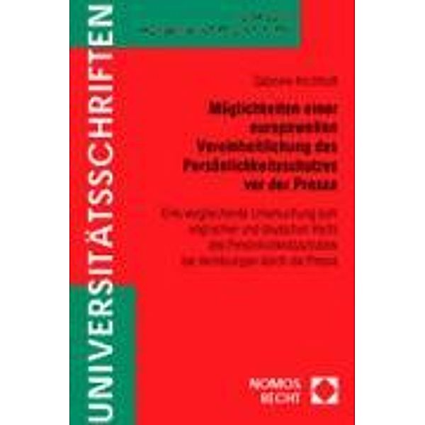 Möglichkeiten einer europaweiten Vereinheitlichung des Persönlichkeitsschutzes vor der Presse, Gabriele Kirchhoff