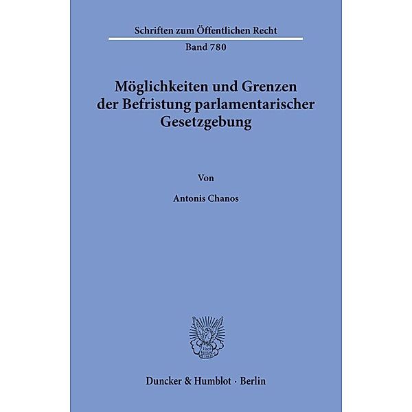 Möglichkeiten und Grenzen der Befristung parlamentarischer Gesetzgebung, Antonis Chanos