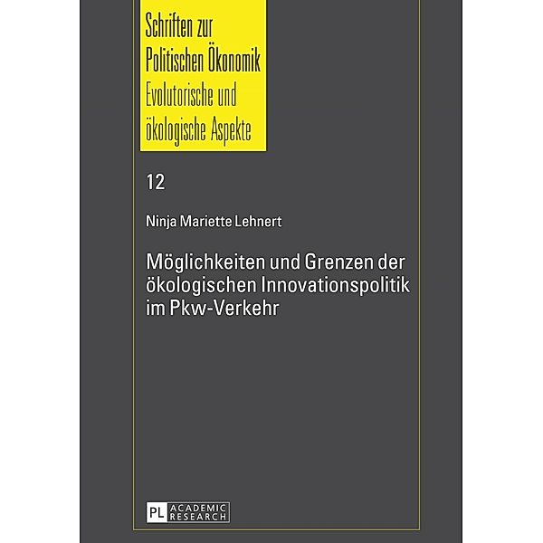 Moeglichkeiten und Grenzen der oekologischen Innovationspolitik im Pkw-Verkehr, Ninja Mariette Lehnert