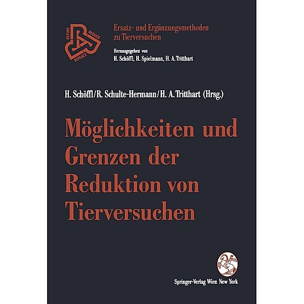 Möglichkeiten und Grenzen der Reduktion von Tierversuchen / Ersatz- und Ergänzungsmethoden zu Tierversuchen