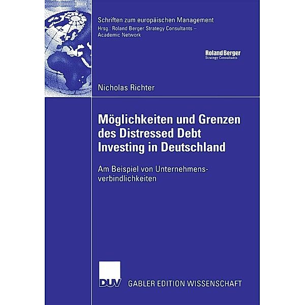 Möglichkeiten und Grenzen des Distressed Debt Investing in Deutschland / Schriften zum europäischen Management, Nicholas Richter