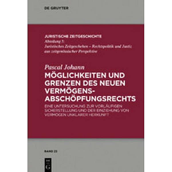 Möglichkeiten und Grenzen des neuen Vermögensabschöpfungsrechts, Pascal Johann