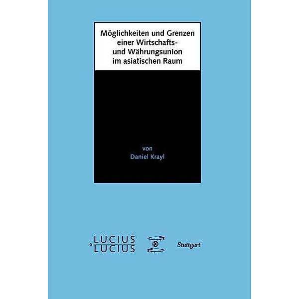 Möglichkeiten und Grenzen einer Wirtschafts- und Währungsunion im asiatischen Raum / Jahrbuch des Dokumentationsarchivs des österreichischen Widerstandes, Daniel Krayl