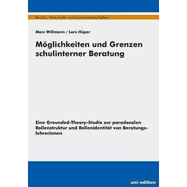 Möglichkeiten und Grenzen schulinterner Beratung, Marc Willmann, Lars Hüper