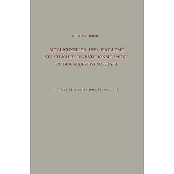 Möglichkeiten und Probleme Staatlicher Investitionsplanung in der Marktwirtschaft / Die industrielle Entwicklung Bd.5, Eberhard Rhein