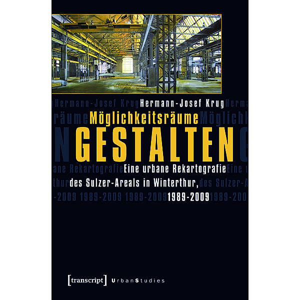 Möglichkeitsräume gestalten / Urban Studies, Hermann-Josef Krug