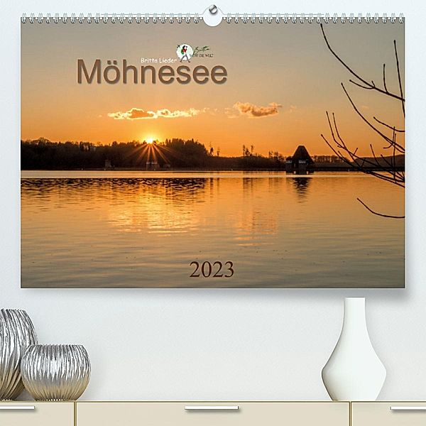 Möhnesee - das westfälische Meer (Premium, hochwertiger DIN A2 Wandkalender 2023, Kunstdruck in Hochglanz), Britta Lieder