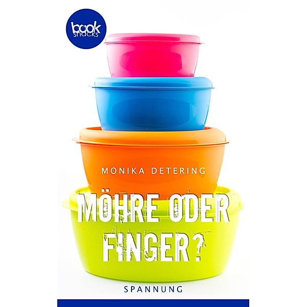 Möhre oder Finger? / booksnacks Bd.16, Monika Detering