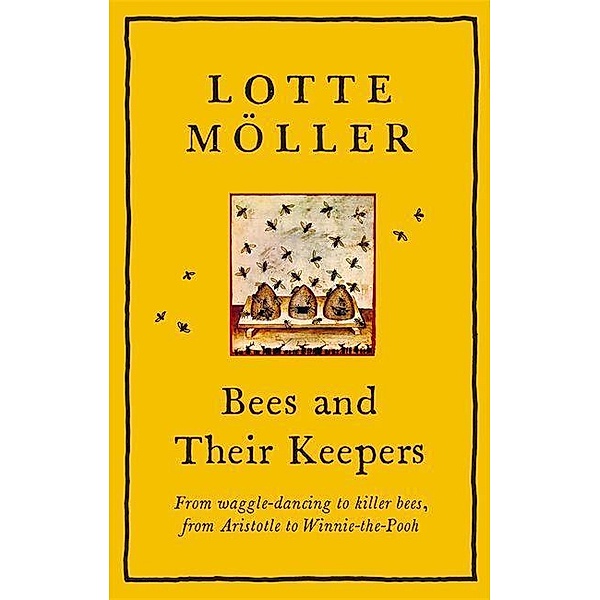 Möller, L: Bees and Their Keepers, Lotte Möller