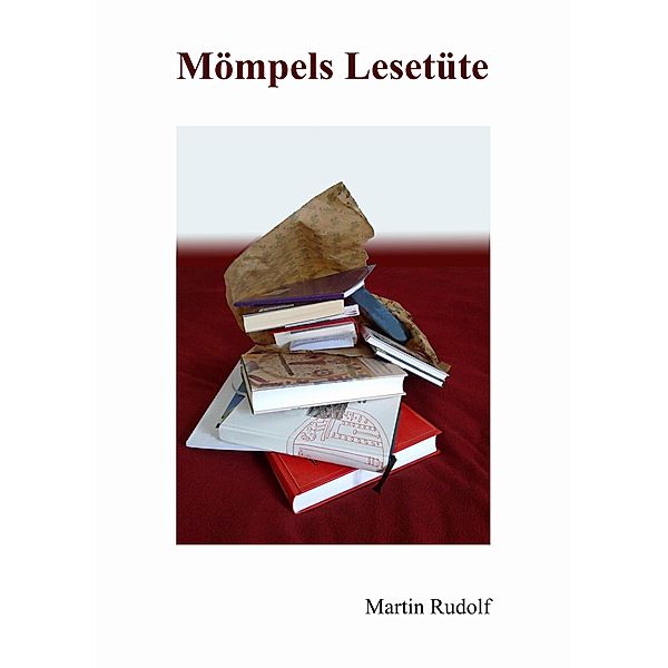 Mömpels Lesetüte, Martin Rudolf