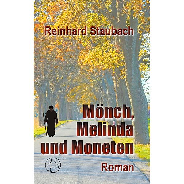 Mönch, Melinda und Moneten, Reinhard Staubach