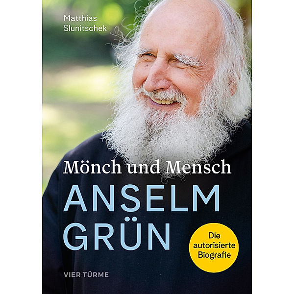 Mönch und Mensch - Anselm Grün, Matthias Slunitschek