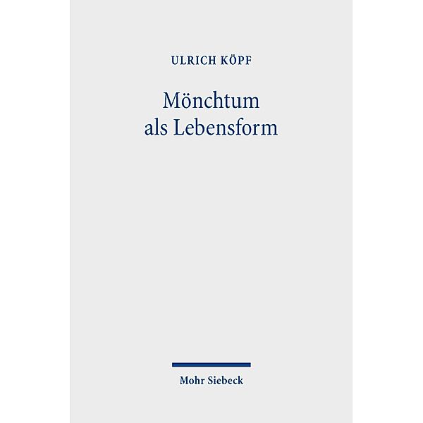 Mönchtum als Lebensform, Ulrich Köpf