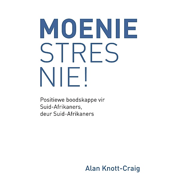 Moenie Stres Nie!, Alan Knott-Craig