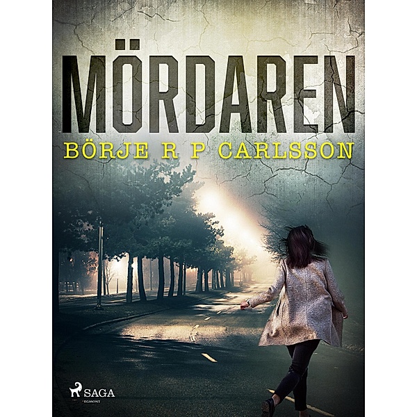 Mördaren / Roland Korp Bd.2, Börje R P Carlsson