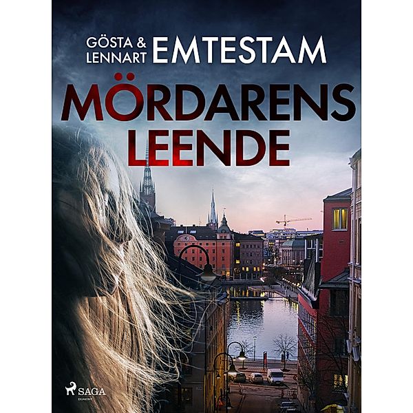 Mördarens leende / Hjalmar Lund och Laleh Forss Bd.4, Lennart Emtestam, Gösta Emtestam