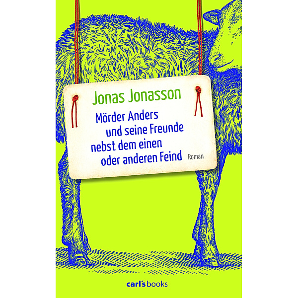 Mörder Anders und seine Freunde nebst dem einen oder anderen Feind, Jonas Jonasson