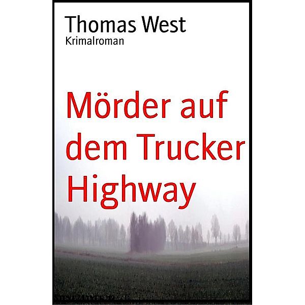 Mörder auf dem Trucker Highway, Thomas West