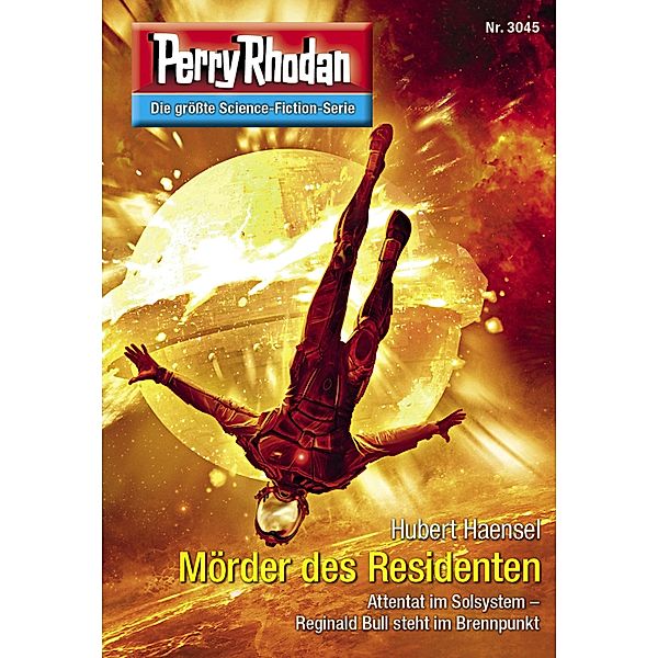 Mörder des Residenten / Perry Rhodan-Zyklus Mythos Bd.3045, Hubert Haensel