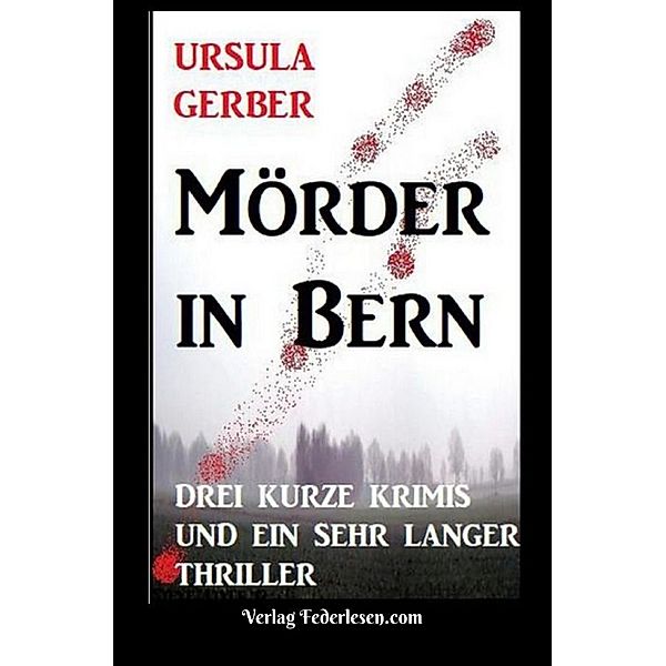 Mörder in Bern, Ursula Gerber